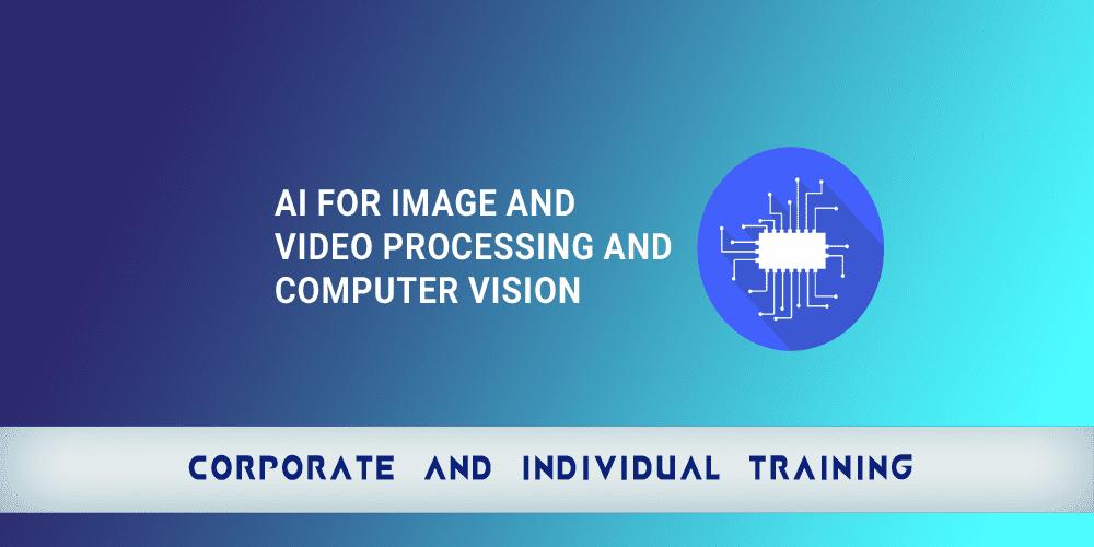 AI for Image and Video Processing and Computer Vision