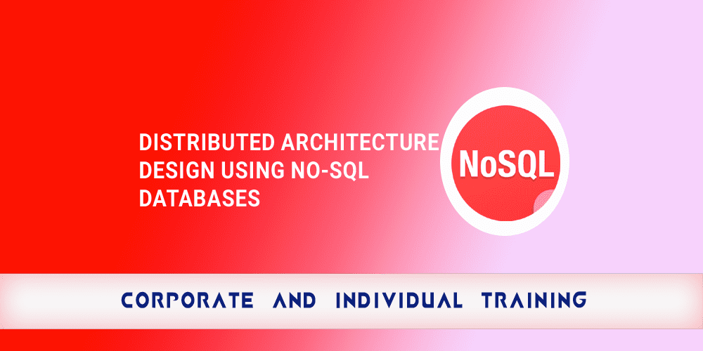Distributed Architecture Design using No-SQL Databases