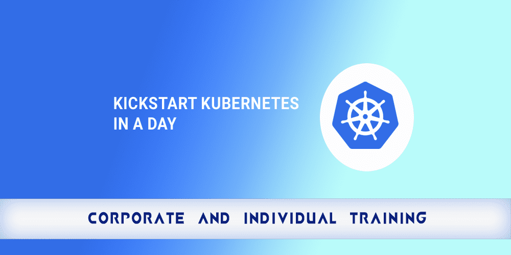 Kickstart Kubernetes in a Day