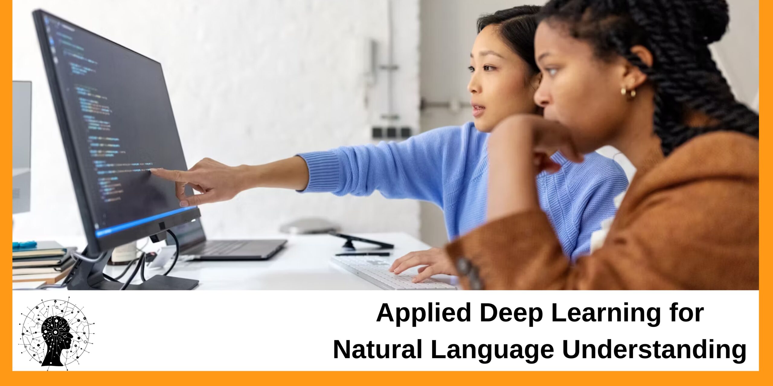 Byte-Sized Deep Learning  Series: Applied Deep Learning for Natural Language Understanding