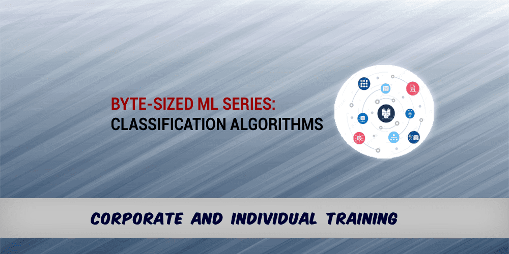 Byte-Sized ML Series: Classification Algorithms