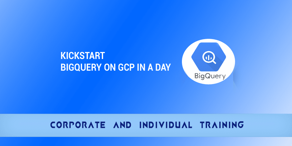 Kickstart BigQuery on GCP in a Day