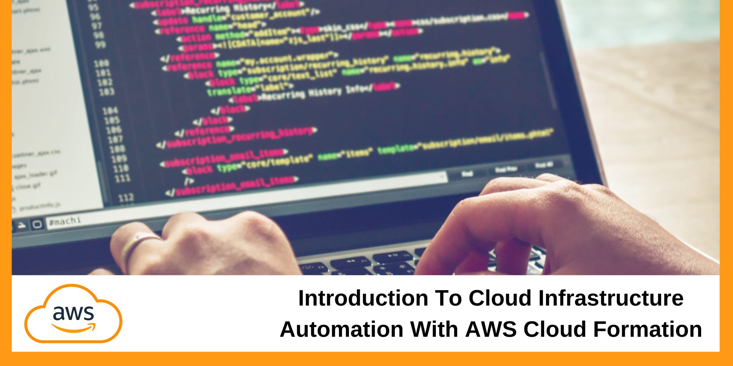 Byte-Sized Devops Series: Introduction To Cloud Infrastructure Automation With AWS Cloud Formation
