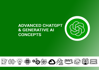 Advanced ChatGPT & Generative AI Concepts