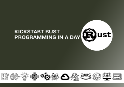 Kickstart Rust Programming in a Day