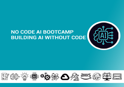 No Code AI Bootcamp – Building AI Without Code