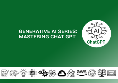Generative AI Series: Mastering ChatGPT