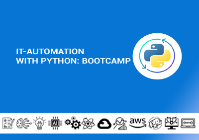 IT-Automation with Python: Bootcamp