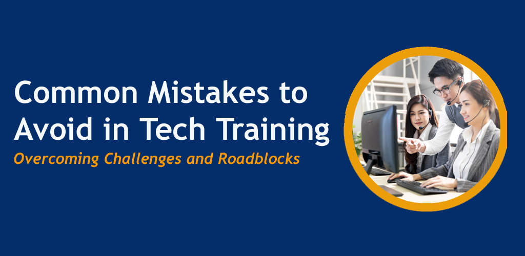 Common Mistakes To Avoid In Tech Training