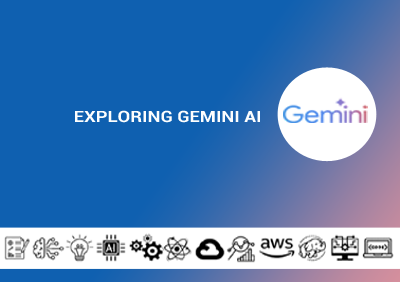 Exploring Gemini AI