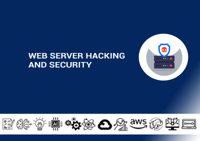 Web Server Hacking and Security