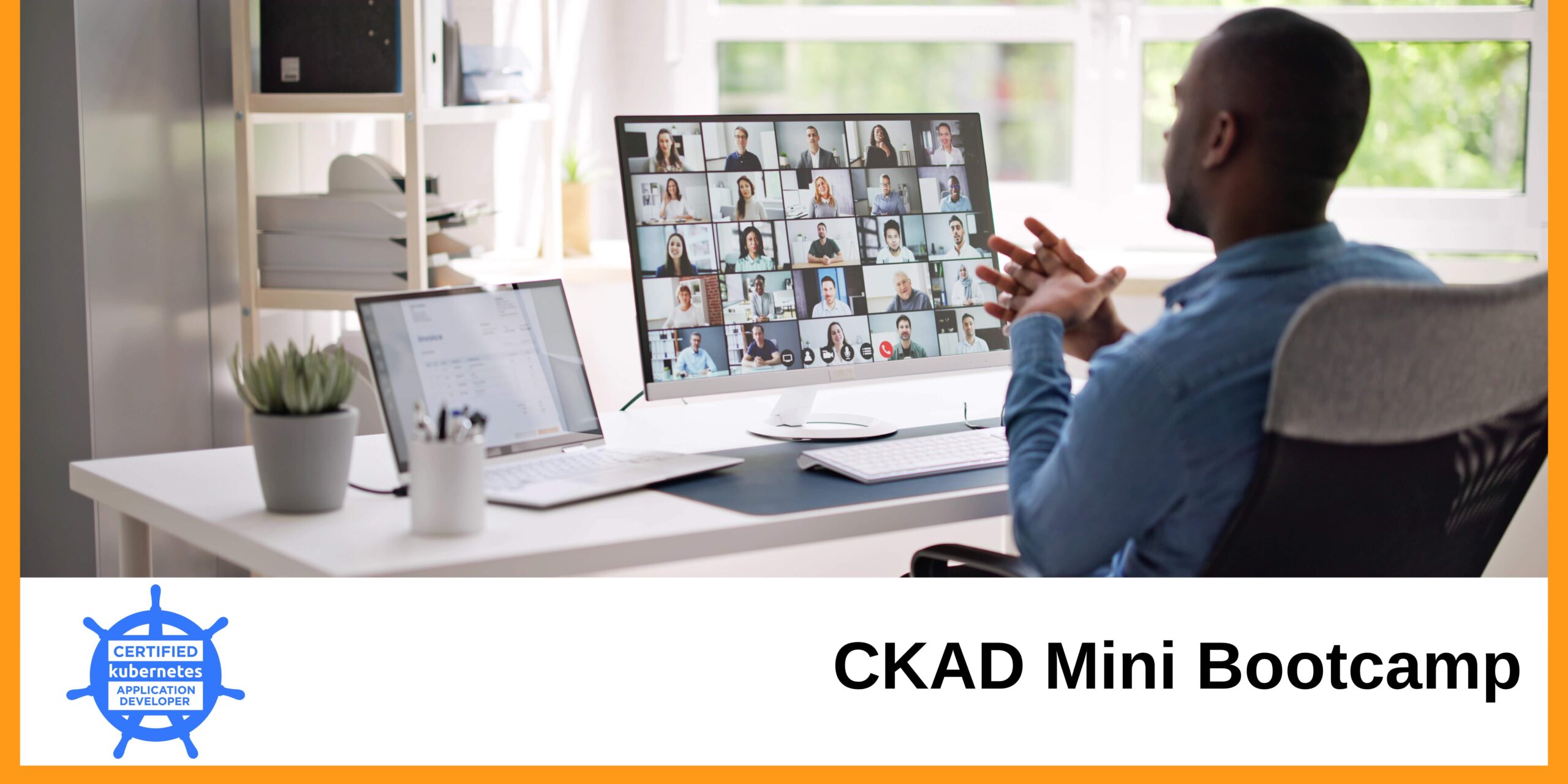 Certified Kubernetes Application Developer (CKAD) Mini Bootcamp